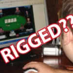 Are Online Poker Games Rigged?